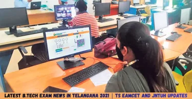latest b.tech exam news in telangana 2021 ts eamcet and jntuh updates