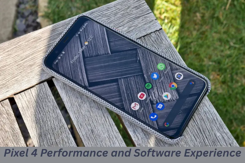 pixel 4 performance and software experience